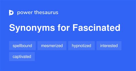 fascinated synonym|another way to say fascinating.